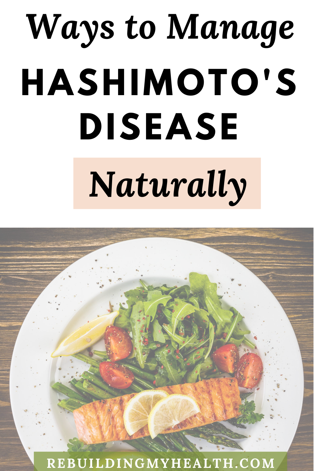 Learn how one woman turned to diet, exercise and other practices to manage Hashimoto's disease