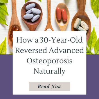 Learn how Mira was able to reverse advanced osteoporosis naturally