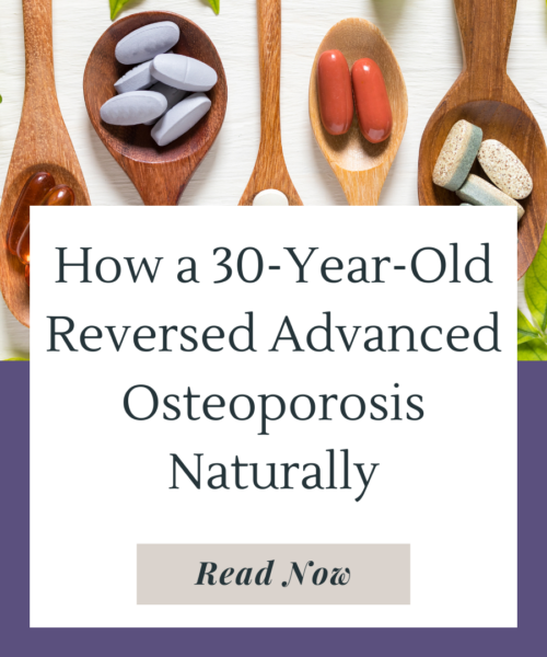 Learn how Mira was able to reverse advanced osteoporosis naturally