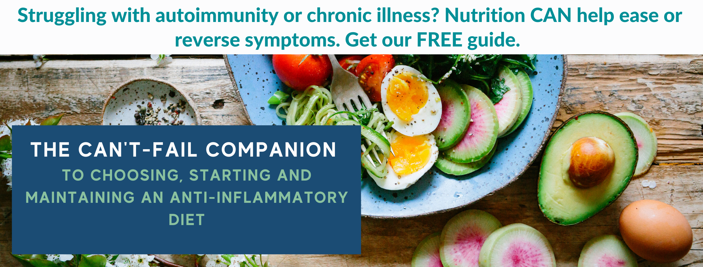 Learn how to choose, start and maintain an anti-inflammatory diet to heal autoimmunity or chronic illness
