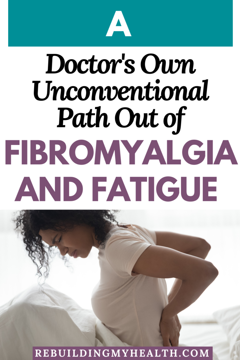 A Doctor’s Own Unconventional Path Out of Fibromyalgia and Fatigue ...