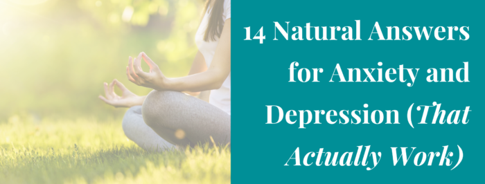natural answers for anxiety and depression
