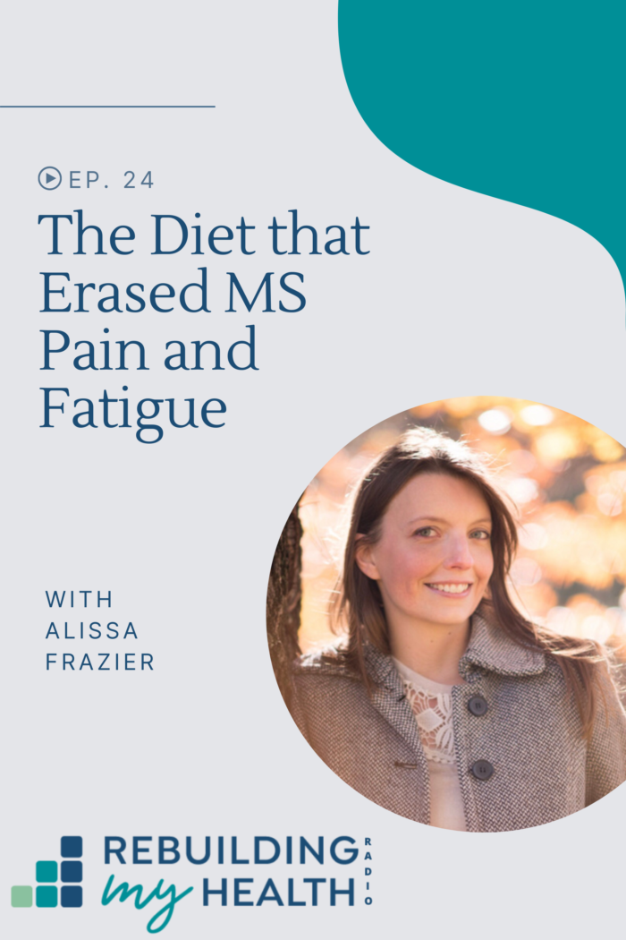 Learn about the MS diet that helped Alissa stop multiple sclerosis symptoms such as pain and fatigue.