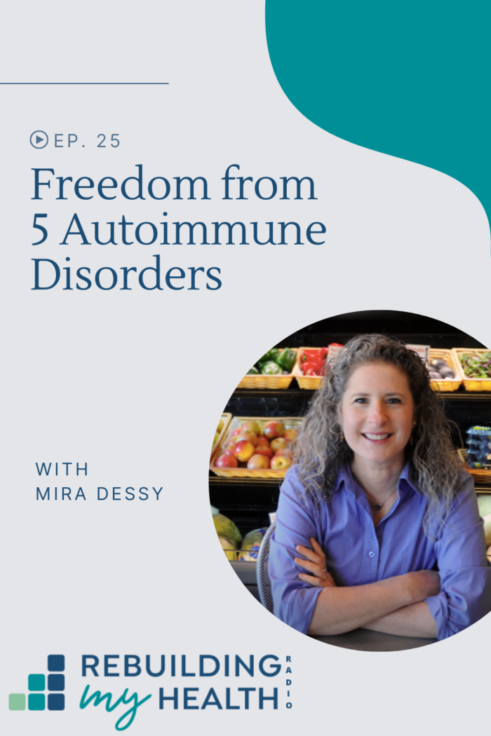 Hear how Mira Dessy, The Ingredient Guru, eliminated all signs of ulcerative colitis and four other autoimmune disorders by paying close attention to every ingredient she ate.