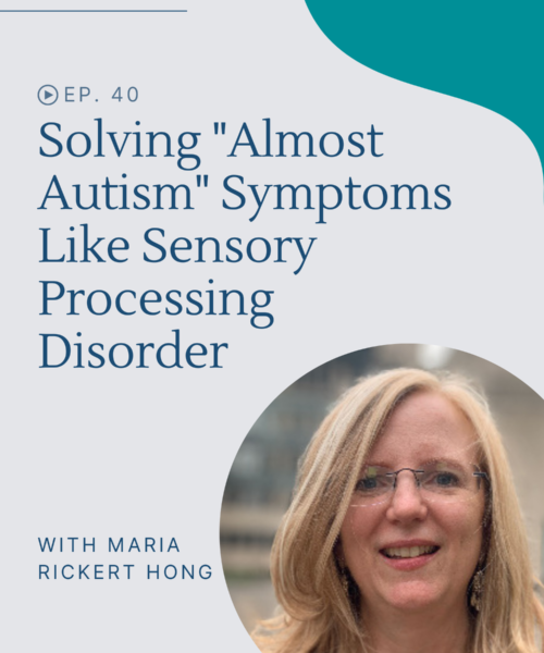 One family stopped sensory processing disorder and other "almost autism" symptoms by finding and fixing the causes behind them.