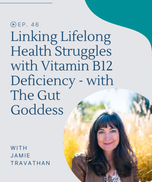 After decades of gut issues, fatigue, brain fog and more, Jamie finally linked her symptoms with pernicious anemia, a cause of vitamin B12 deficiency.
