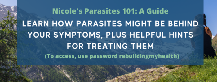 Learn how parasites might be behind your digestive symptoms and how to treat them.