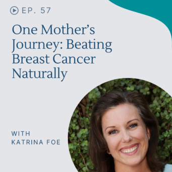 In this episode, hear how Katrina uncovered and addressed the root causes behind her cancer, and went on to treat breast cancer naturally.