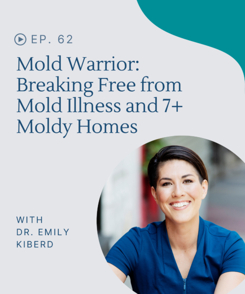 Emily shares how she detoxed from mold, tested her body and home, and broke free from at least seven moldy homes.