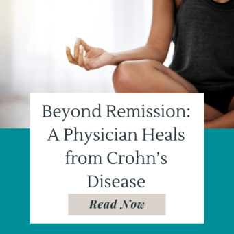 How a physician reached remission from Crohn's disease