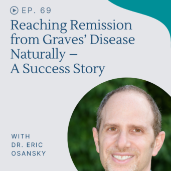 Learn how Eric reached remission from Graves' disease naturally through lifestyle changes and targeted thyroid support.