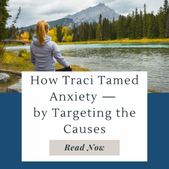 Anxiety struck multiple times, but Traci found solutions that targeted her personal causes, including lifestyle, mold, lead, and Lyme disease.